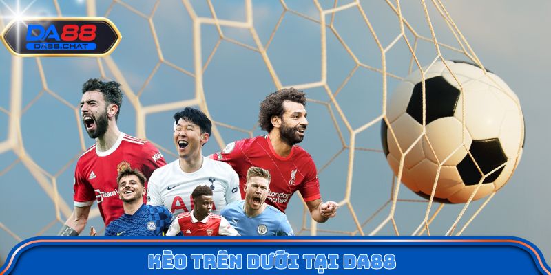 Kèo trên dưới tại DA88