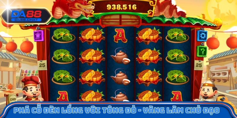 Phá Cỗ Đèn Lồng với tông đỏ - vàng làm chủ đạo